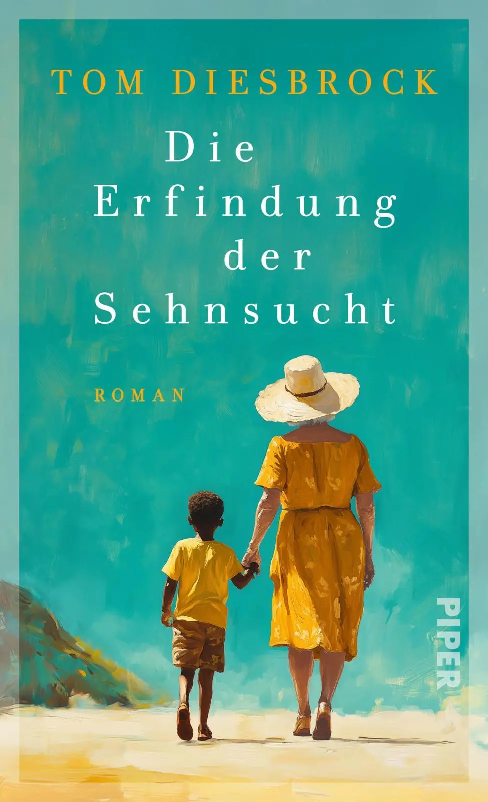 Cover: 9783492073653 | Die Erfindung der Sehnsucht | Tom Diesbrock | Buch | 336 S. | Deutsch