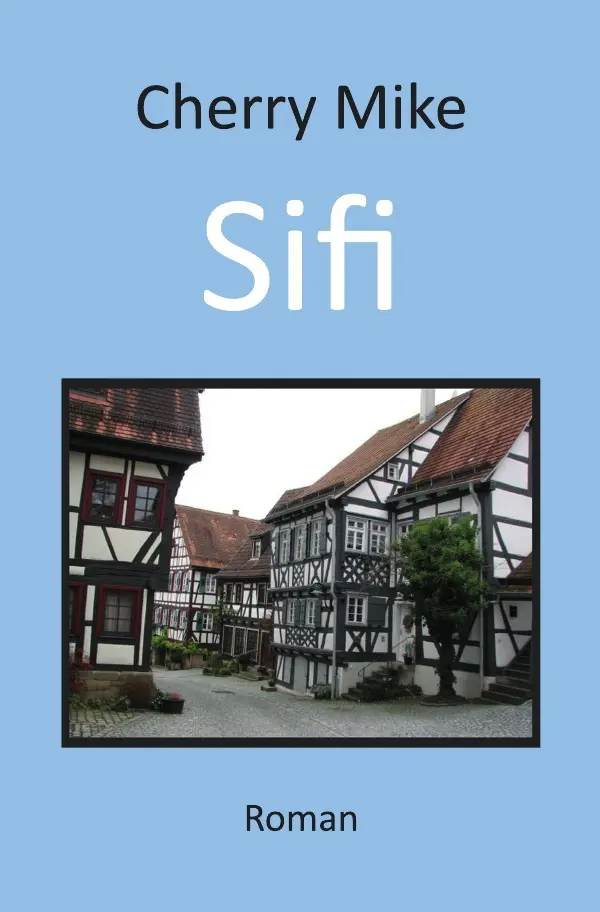 Cover: 9783745063653 | Sifi | Cherry Mike | Taschenbuch | 260 S. | Deutsch | 2017 | epubli