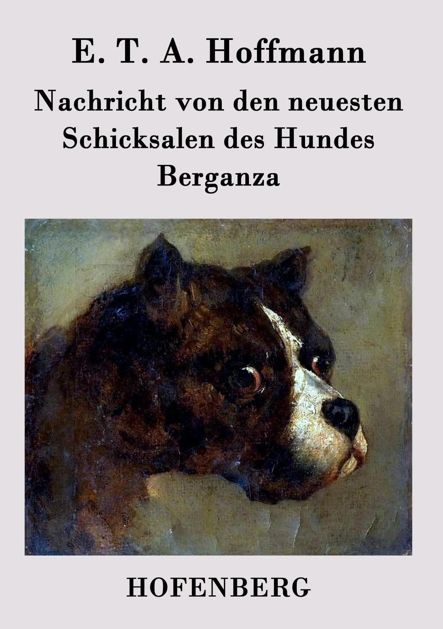 Cover: 9783843073653 | Nachricht von den neuesten Schicksalen des Hundes Berganza | Hoffmann