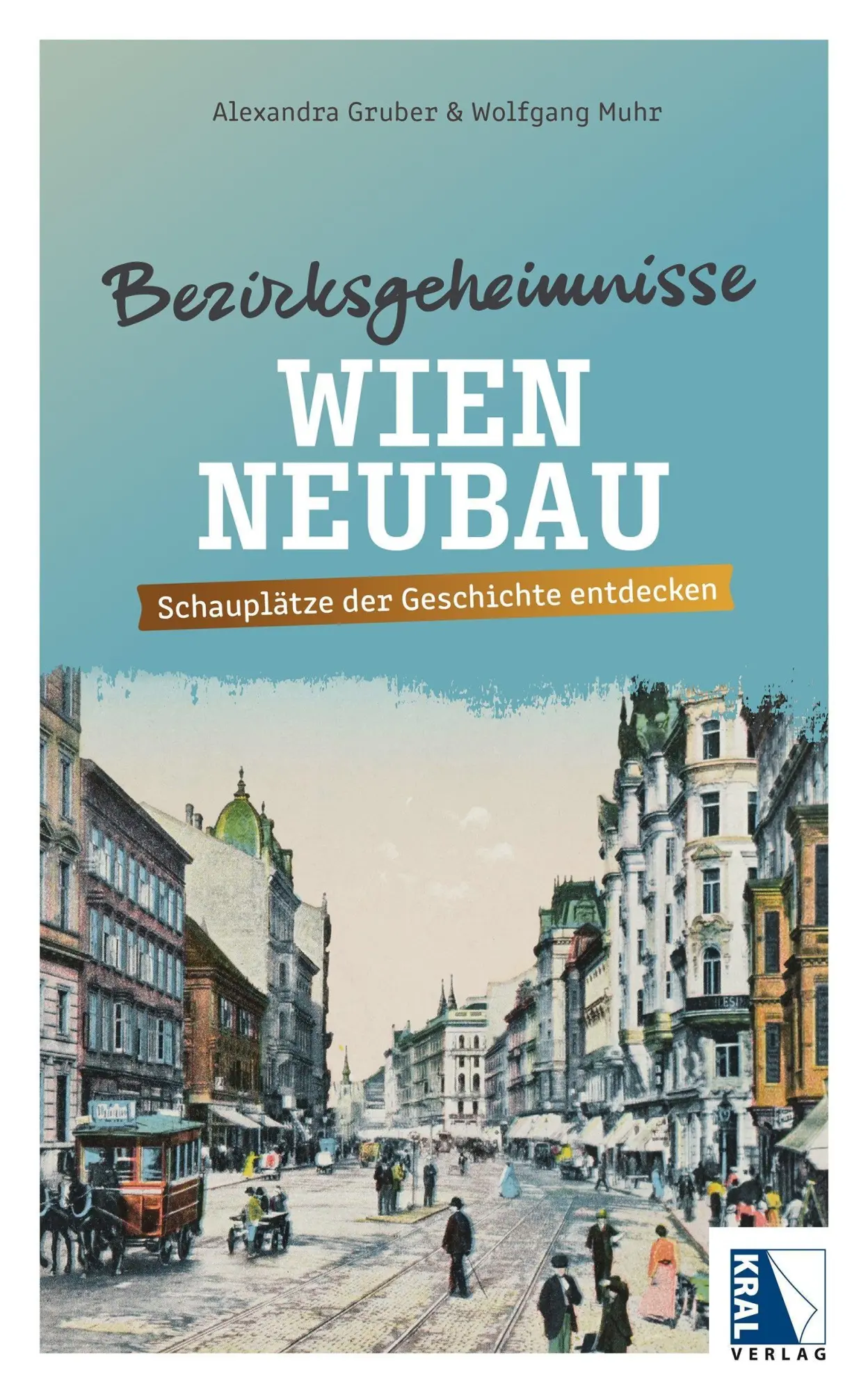 Cover: 9783991033653 | Bezirksgeheimnisse Wien Neubau | Alexandra Gruber (u. a.) | Buch