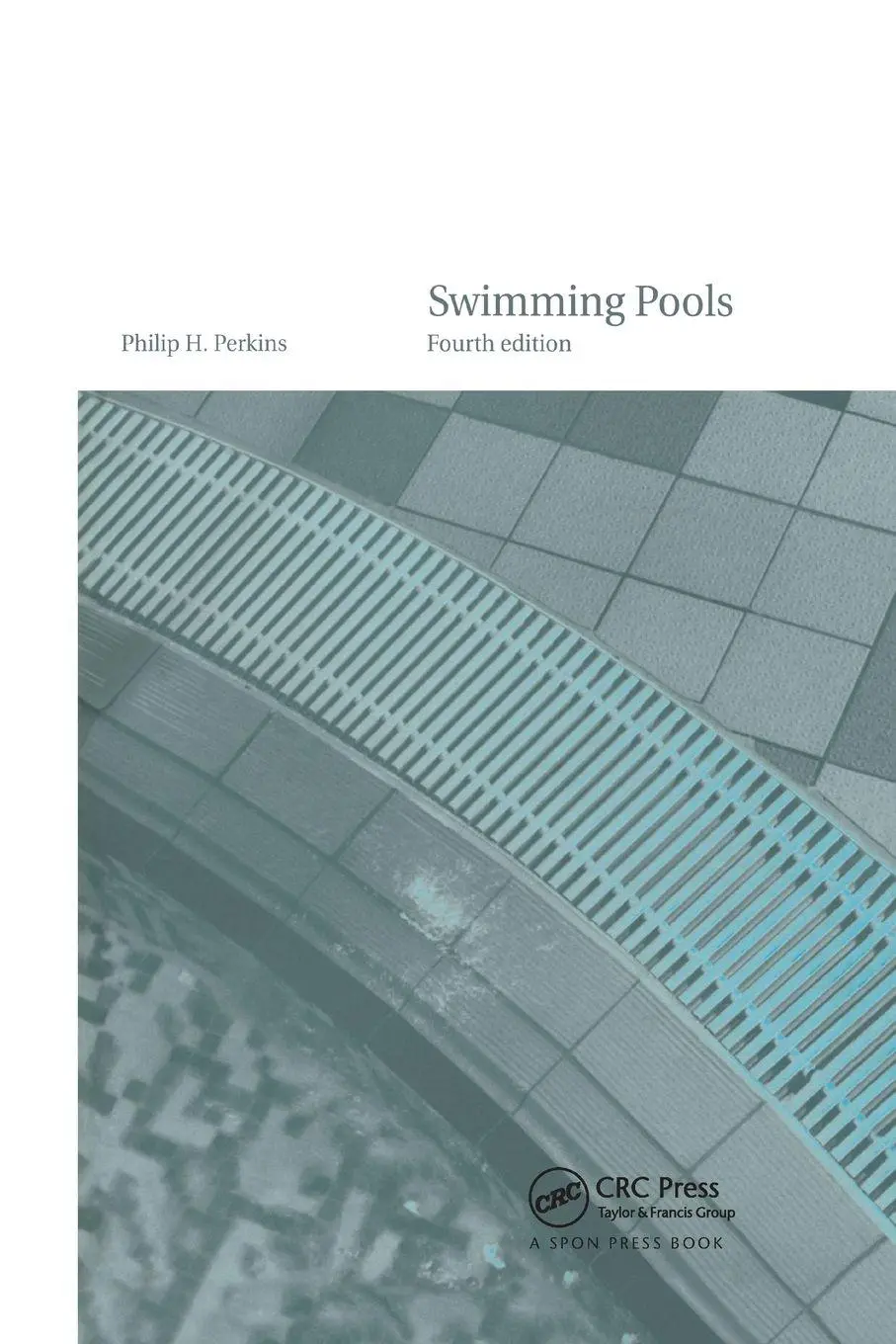 Cover: 9780367863753 | Swimming Pools | Design and Construction, Fourth Edition | Perkins
