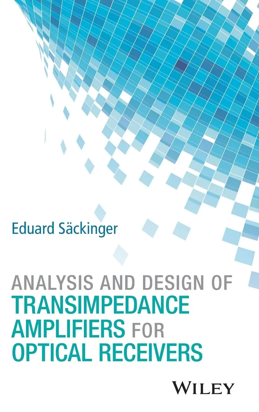 Cover: 9781119263753 | Analysis and Design of Transimpedance Amplifiers for Optical Receivers