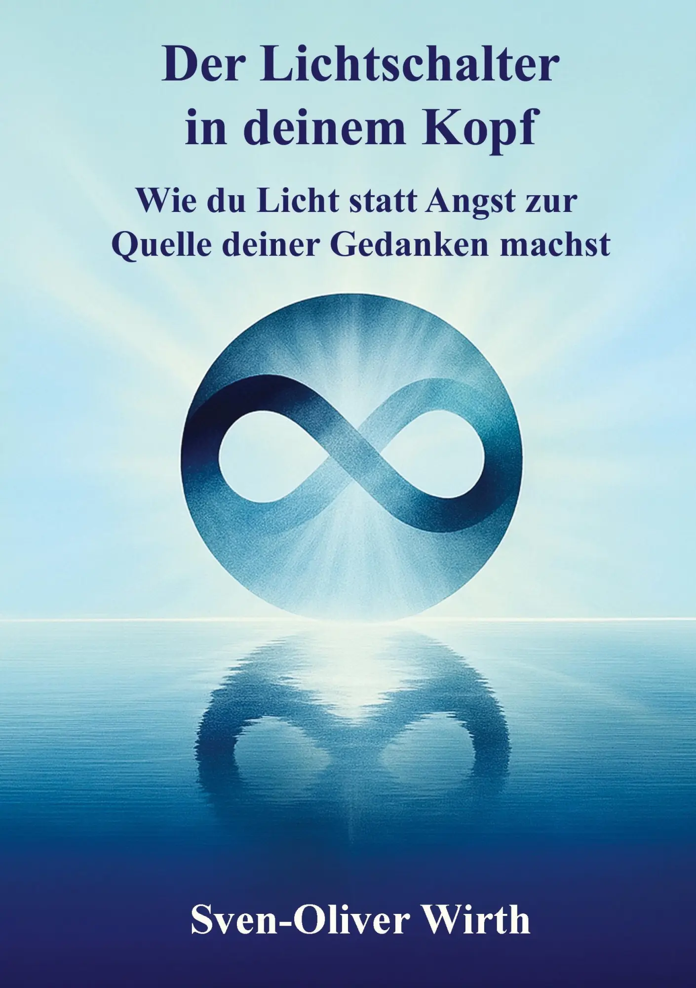 Cover: 9783695183753 | Der Lichtschalter in deinem Kopf | Sven-Oliver Wirth | Taschenbuch