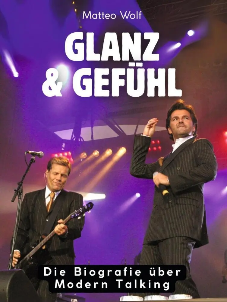 Cover: 9783695323753 | Glanz &amp; Gefühl | Die Biografie über Modern Talking. Komplett in Farbe