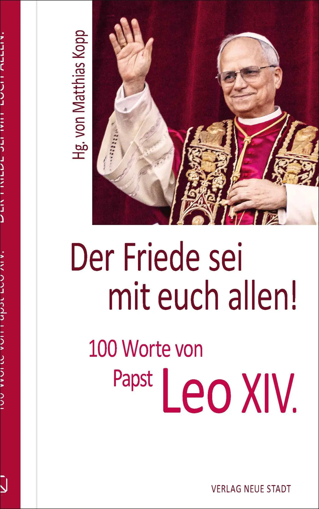 Cover: 9783734613753 | 'Der Friede sei mit euch allen!' | 100 Worte von Papst Leo XIV. | XIV.