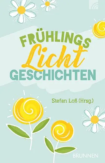 Cover: 9783765543753 | FrühlingsLichtGeschichten | Stefan Loß | Taschenbuch | 64 S. | Deutsch