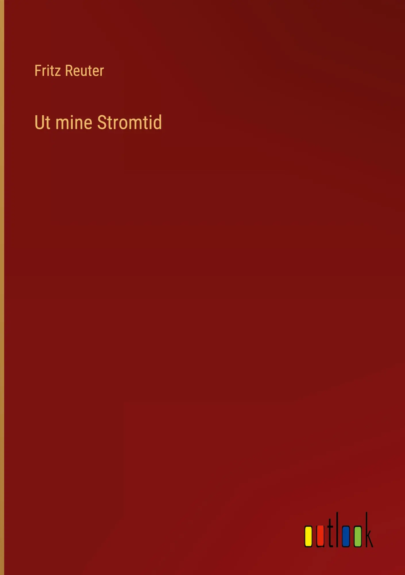 Cover: 9783368233853 | Ut mine Stromtid | Fritz Reuter | Buch | 308 S. | Deutsch | 2022