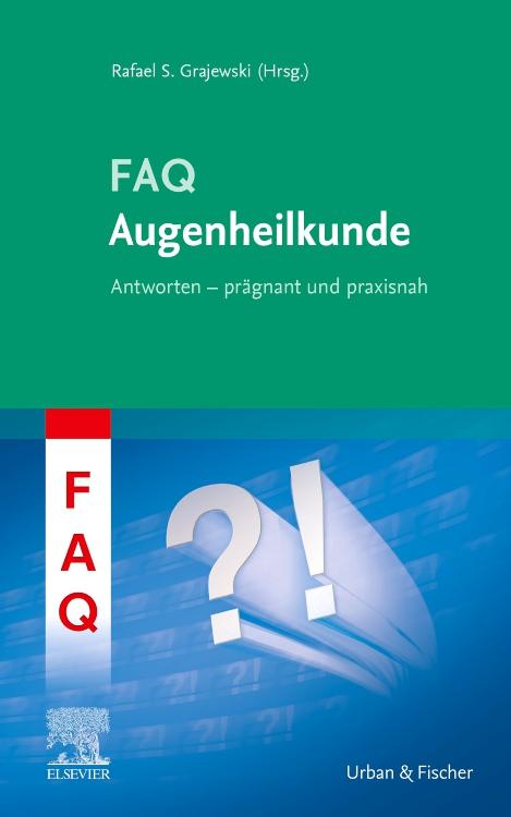 Cover: 9783437153853 | FAQ Augenheilkunde | Rafael Grajewski | Buch | XX | Deutsch | 2021