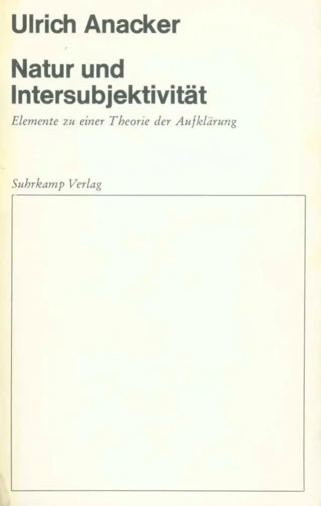 Cover: 9783518573853 | Natur und Intersubjektivität | Ulrich Anacker | Taschenbuch | 209 S.