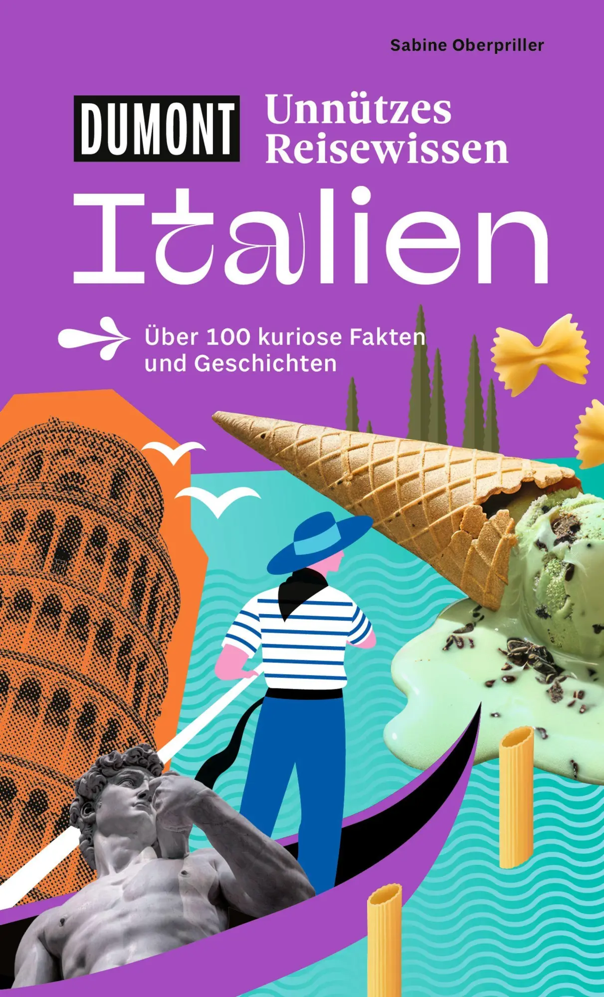 Cover: 9783616033853 | DUMONTs Unnützes Reisewissen Italien | Sabine Oberpriller | Buch