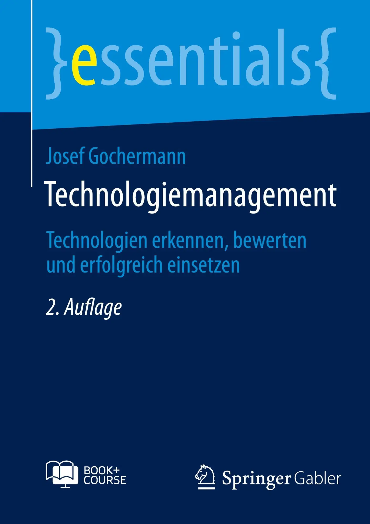 Cover: 9783662713853 | Technologiemanagement | Josef Gochermann | Bundle | essentials | 2025