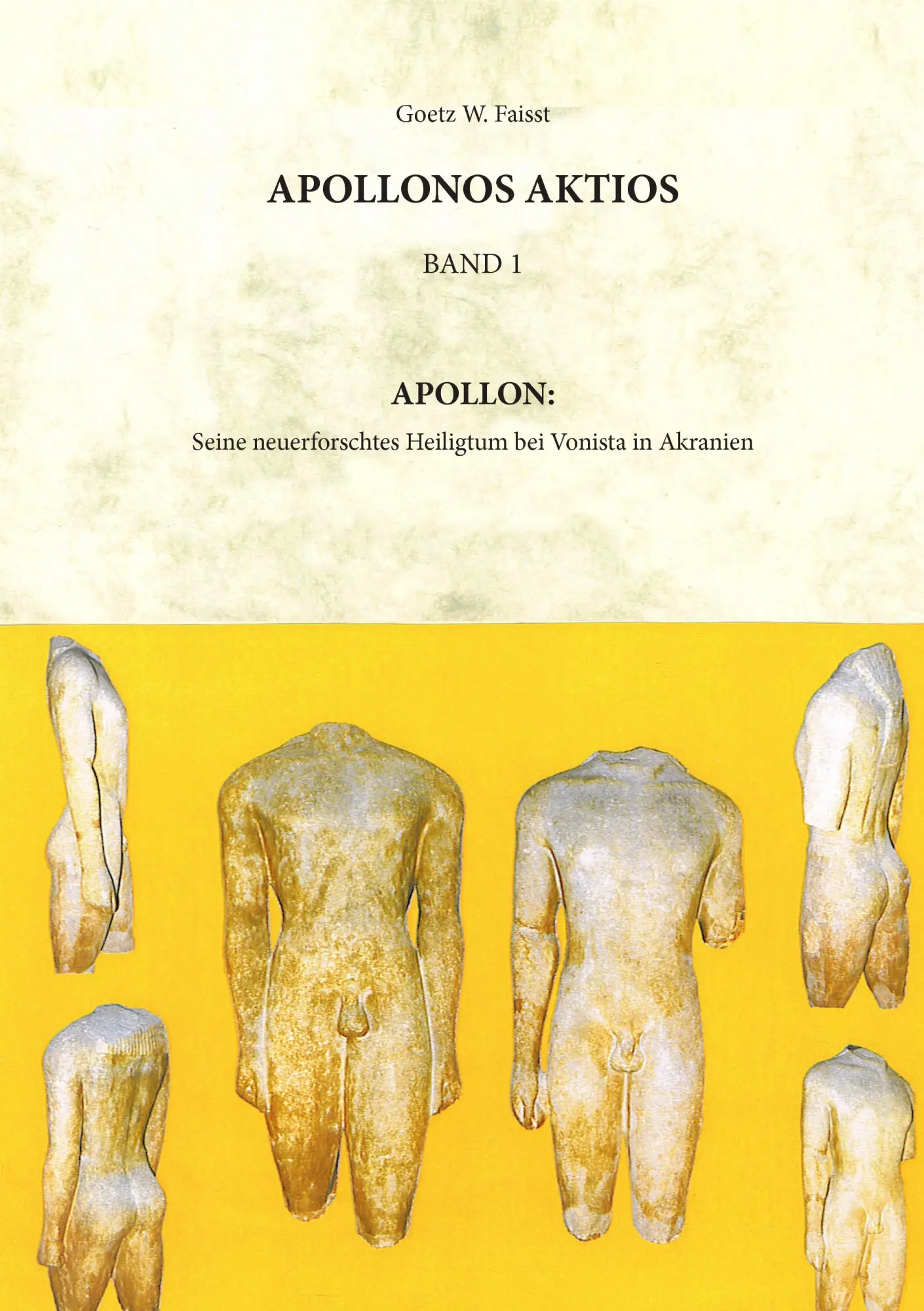 Cover: 9783732243853 | Appollonos Aktios - Band 1 | Goetz W. Faisst | Taschenbuch | 172 S.
