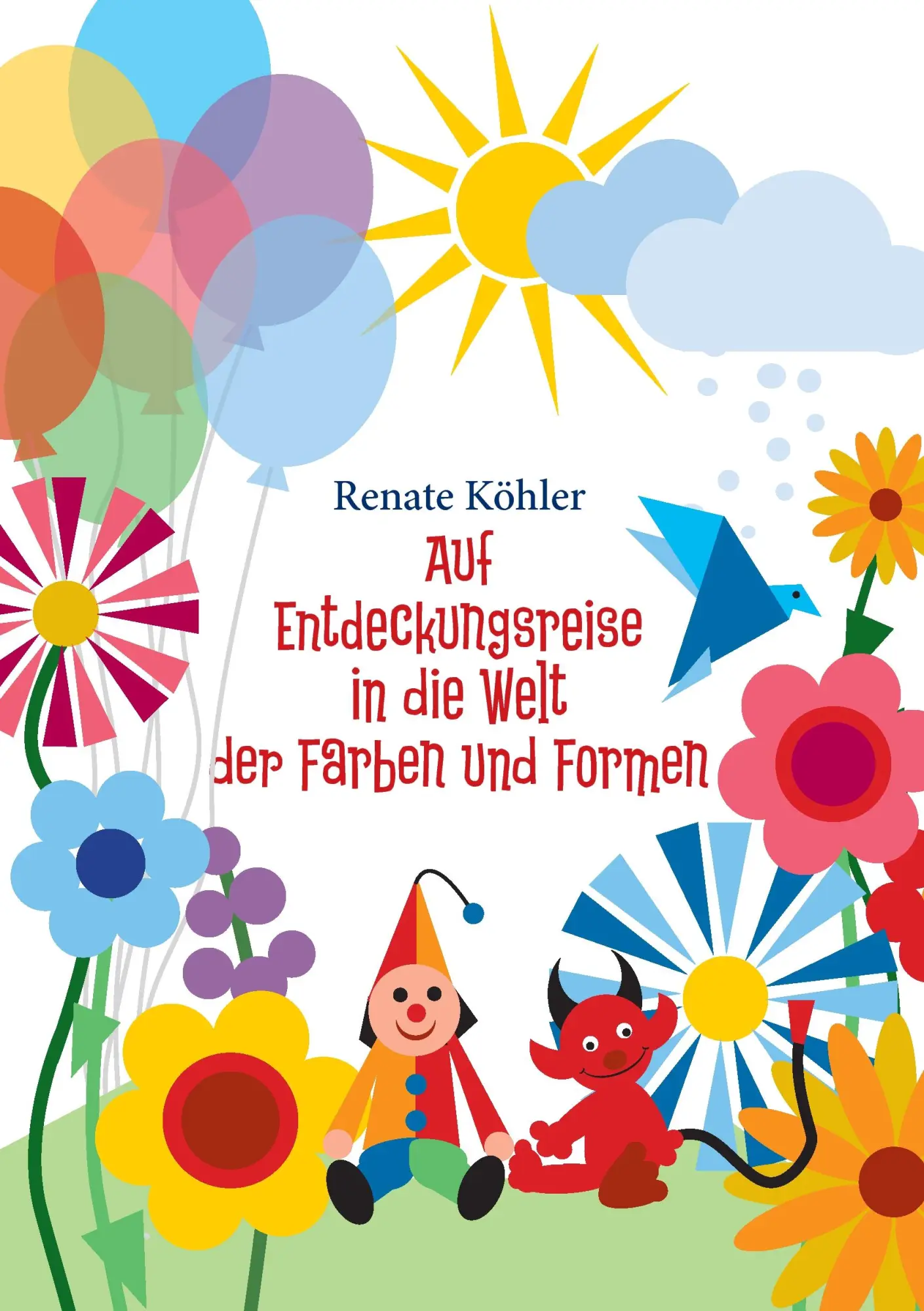 Cover: 9783739273853 | Auf Entdeckungsreise durch die Welt der Farben und Formen | Köhler