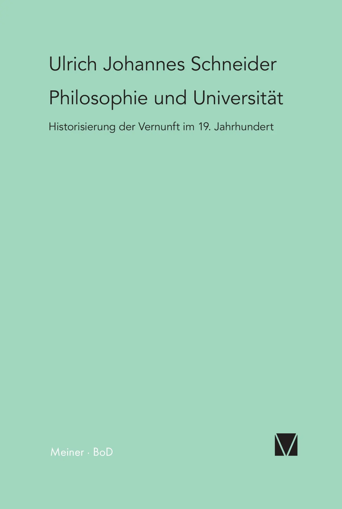 Cover: 9783787313853 | Philosophie und Universität | Ulrich J Schneider | Taschenbuch | 1999