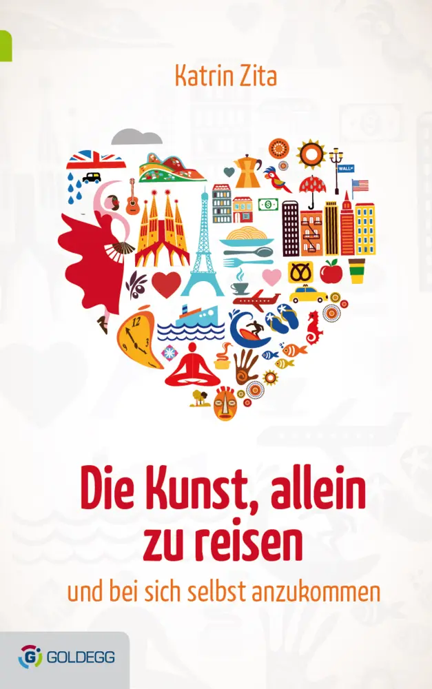 Cover: 9783902903853 | Die Kunst, allein zu reisen | ...und bei sich selbst anzukommen | Zita