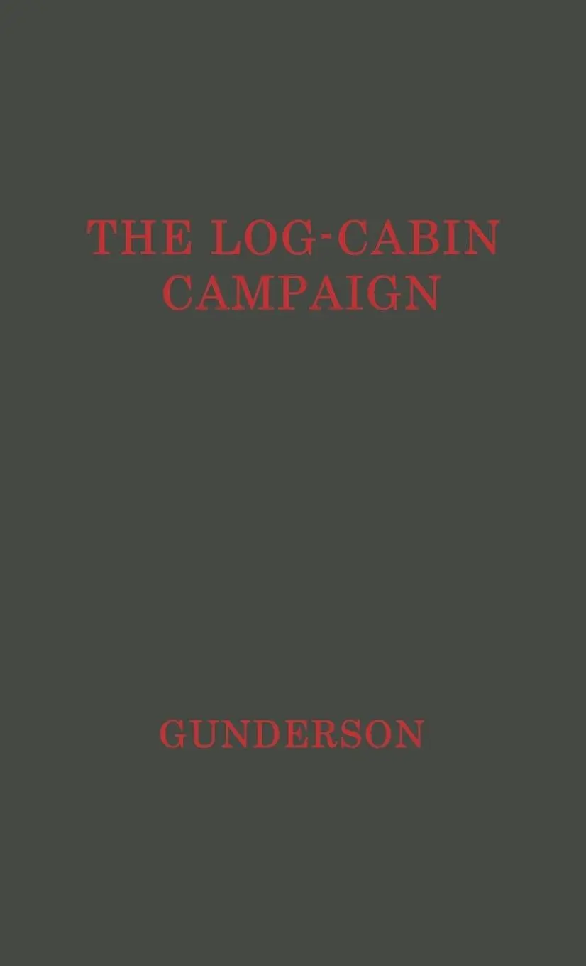 Cover: 9780837193953 | The Log-Cabin Campaign | Robert Gray Gunderson (u. a.) | Buch | 1977