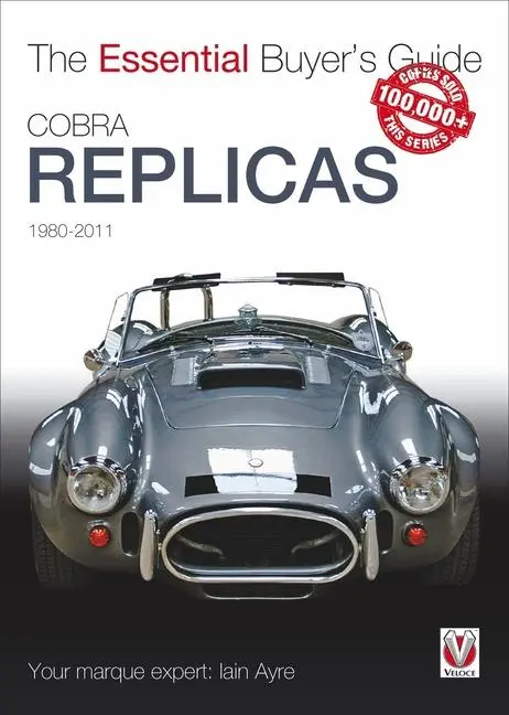 Cover: 9781845843953 | Cobra Replicas | The Essential Buyer's Guide | Iain Ayre | Taschenbuch