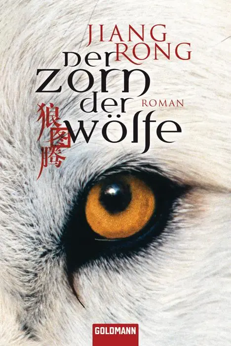 Cover: 9783442473953 | Der Zorn der Wölfe | Jiang Rong | Taschenbuch | 704 S. | Deutsch