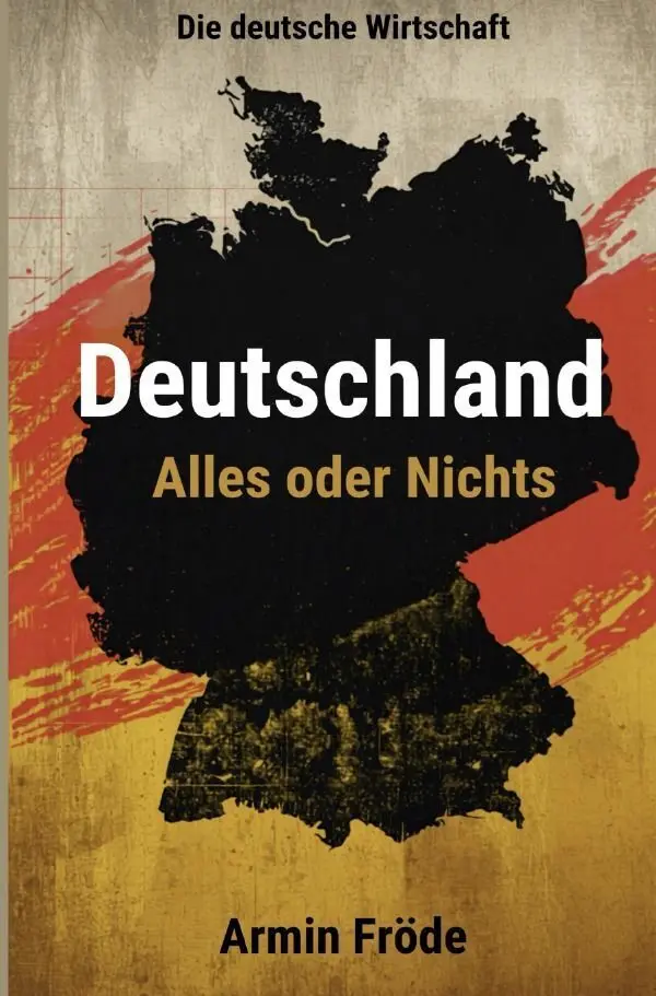 Cover: 9783565613953 | Deutschland - Alles oder Nichts | Die deutsche Wirtschaft.DE | Fröde