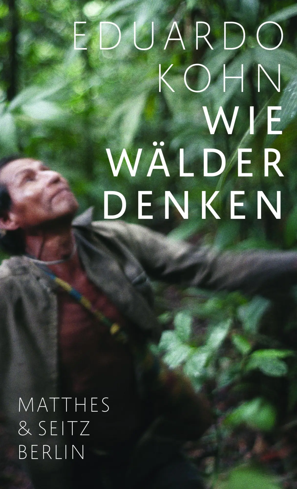 Cover: 9783751803953 | Wie Wälder denken | Eine Anthropologie jenseits des Menschlichen