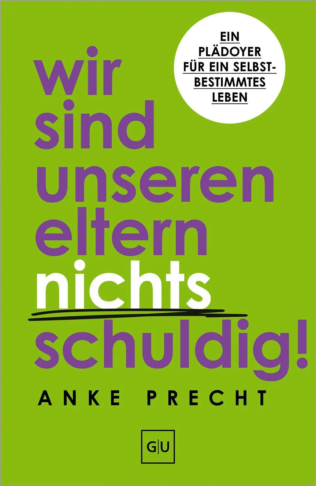 Cover: 9783758903953 | Wir sind unseren Eltern nichts schuldig! | Anke Precht | Buch | 288 S.