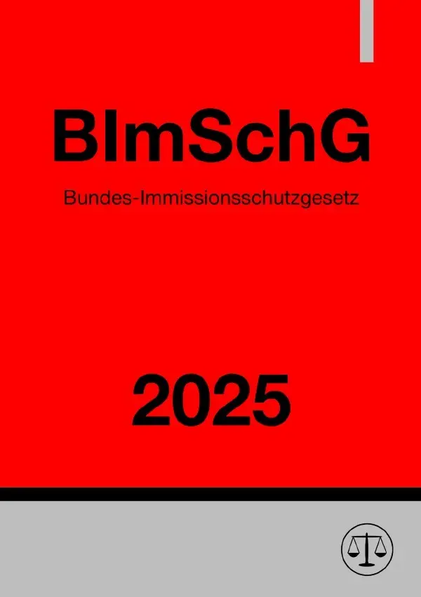 Cover: 9783818773953 | Bundes-Immissionsschutzgesetz - BImSchG 2025 | Ronny Studier | Buch