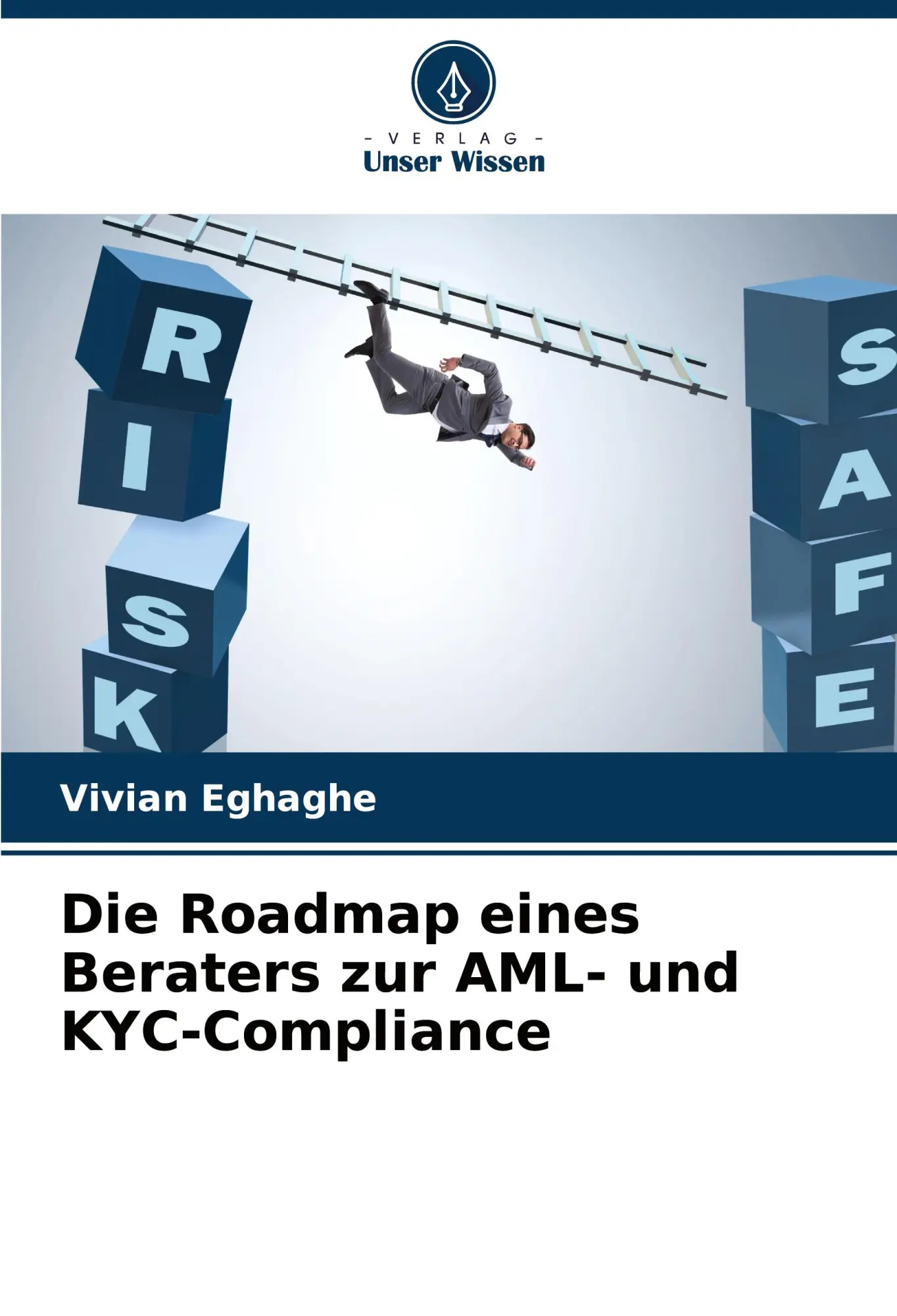 Cover: 9786208083953 | Die Roadmap eines Beraters zur AML- und KYC-Compliance | Eghaghe