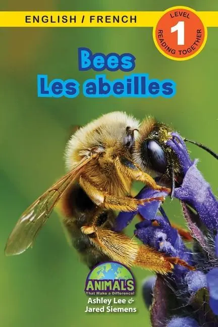 Cover: 9781774764053 | Bees / Les abeilles | Ashley Lee (u. a.) | Taschenbuch | Französisch