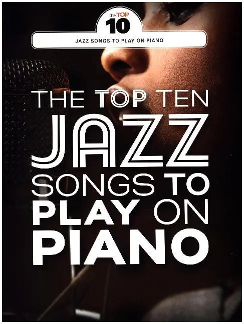 Cover: 9781785584053 | The Top Ten Jazz Songs To Play On Piano | Taschenbuch | Top Ten | Buch