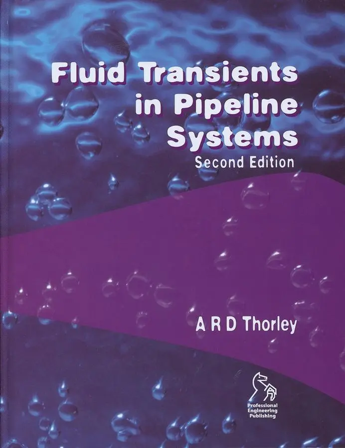 Cover: 9781860584053 | Fluid Transients in Pipeline Systems | A. R. D. Thorley | Buch | 2004 Cover: 9781860584053 | Fluid Transients in Pipeline Systems | A. R. D. Thorley | Buch | 2004