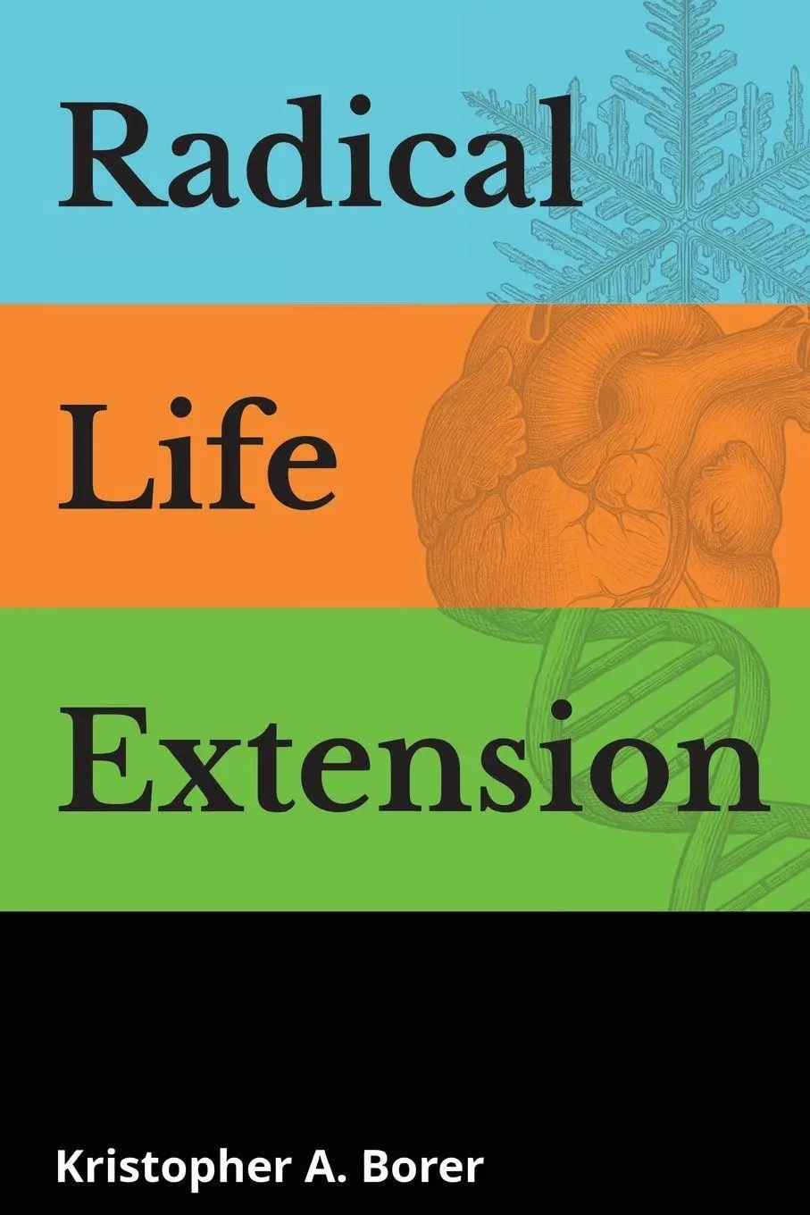 Cover: 9781951974053 | Radical Life Extension | Technological Strategies to Defeat Aging