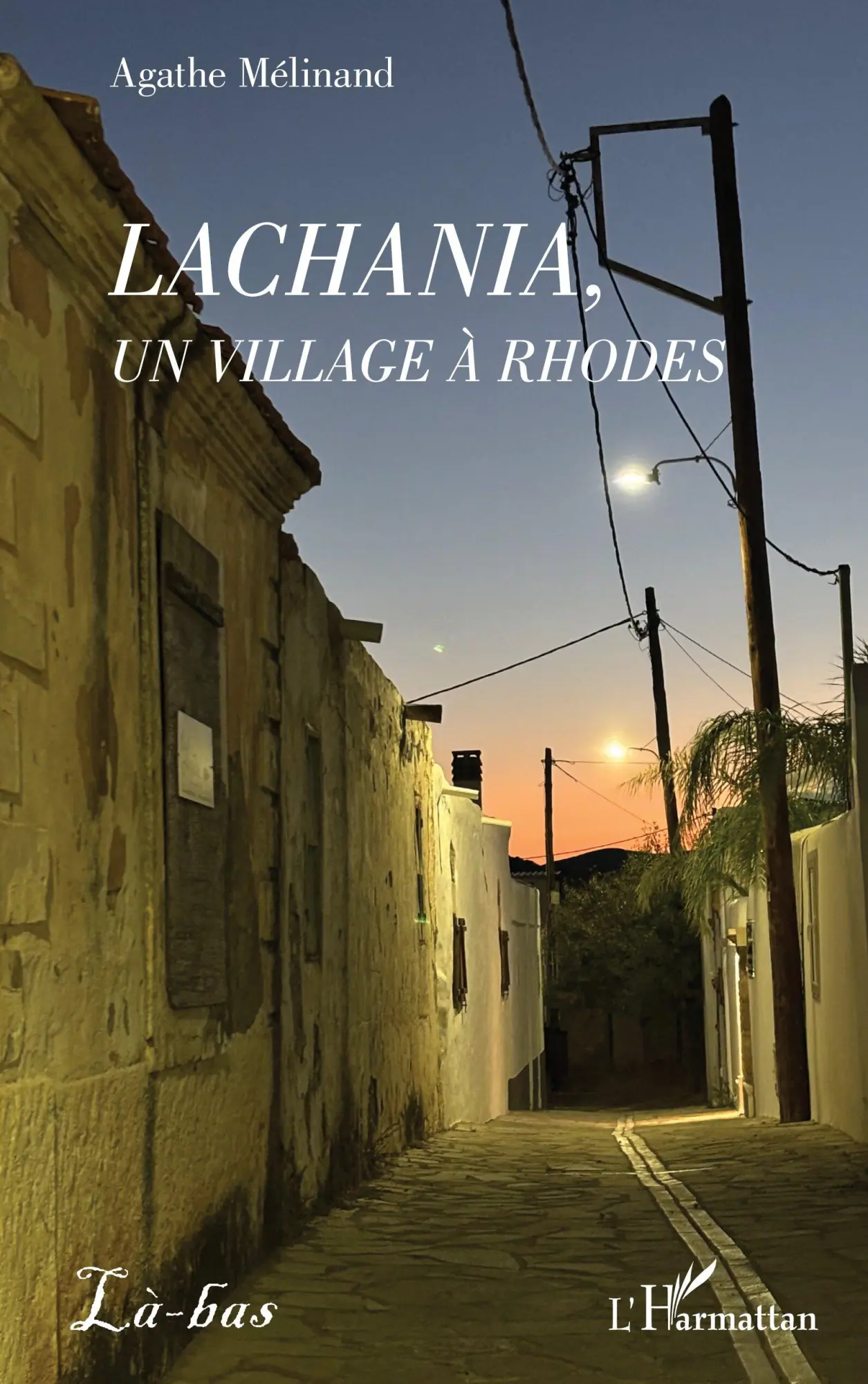 Cover: 9782336604053 | Lachania, un village à Rhodes | Agathe Mélinand | Taschenbuch | Là-bas