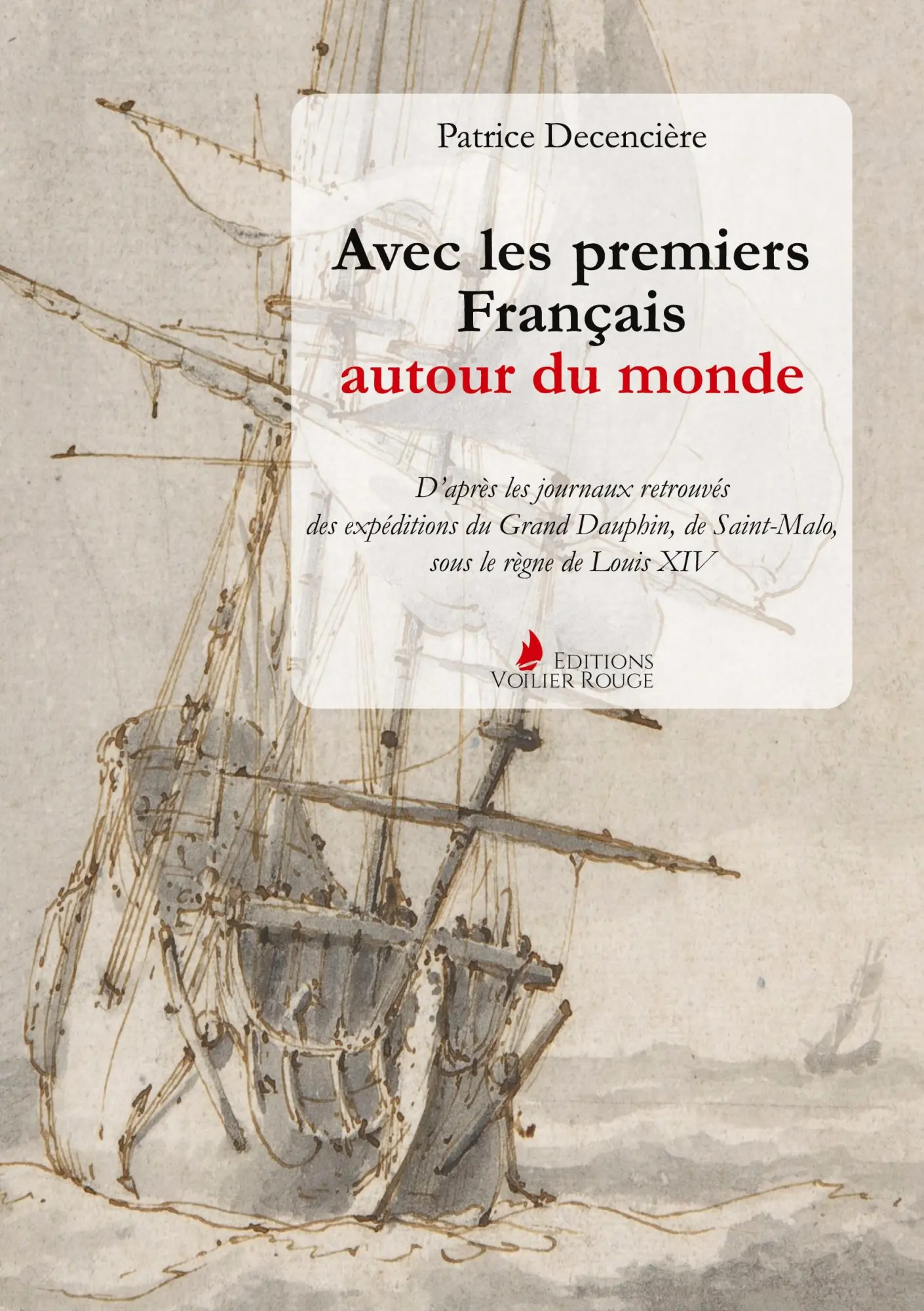 Cover: 9782940744053 | Avec les premiers Français autour du monde | Patrice Decencière | Buch
