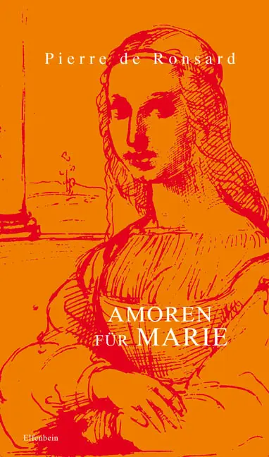 Cover: 9783941184053 | Amoren für Marie | Pierre de Ronsard | Buch | 278 S. | Deutsch | 2010