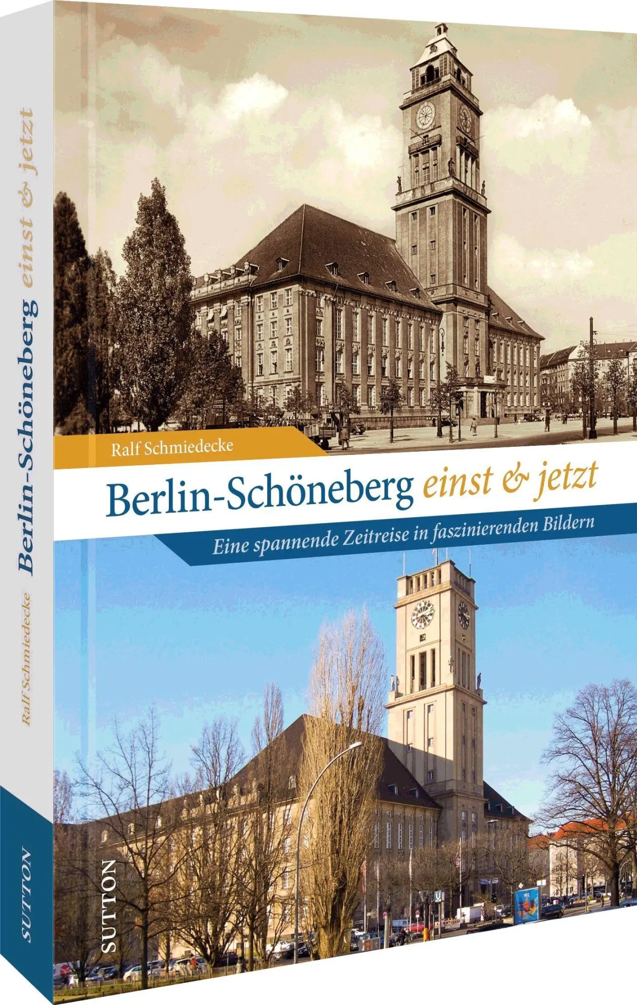Cover: 9783963034053 | Berlin-Schöneberg einst und jetzt | Ralf Schmiedecke | Buch | 120 S.