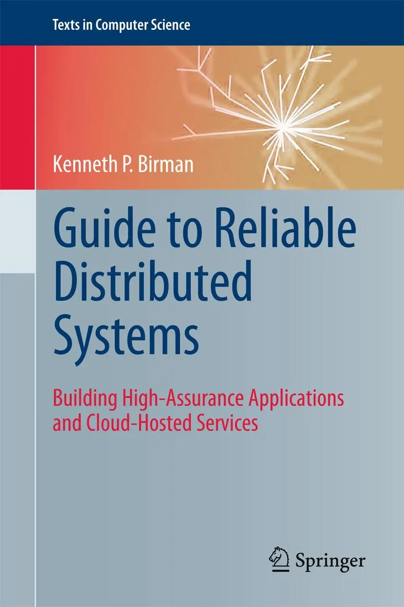 Cover: 9781447124153 | Guide to Reliable Distributed Systems | Kenneth P Birman | Buch | xxii
