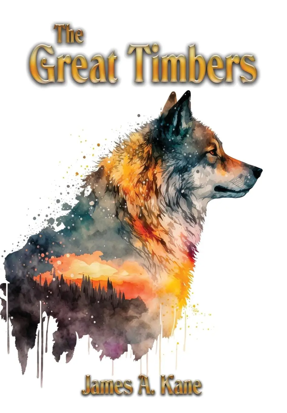 Cover: 9781962854153 | The Great Timbers | James A Kane | Buch | Englisch | 2023