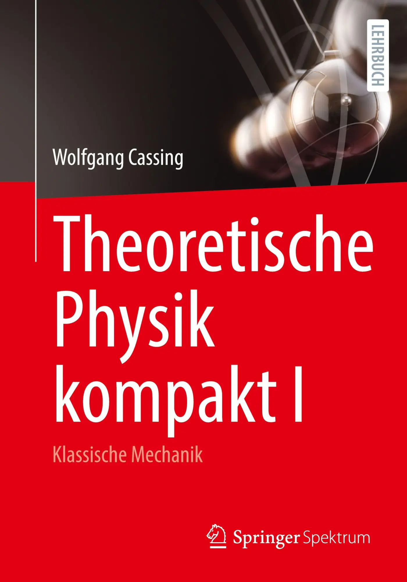 Cover: 9783031954153 | Theoretische Physik kompakt I | Klassische Mechanik | Wolfgang Cassing
