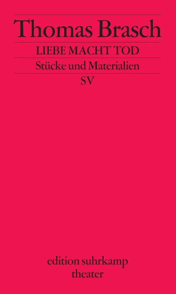 Cover: 9783518134153 | Liebe Macht Tod | Stücke und Materialien | Thomas Brasch | Taschenbuch