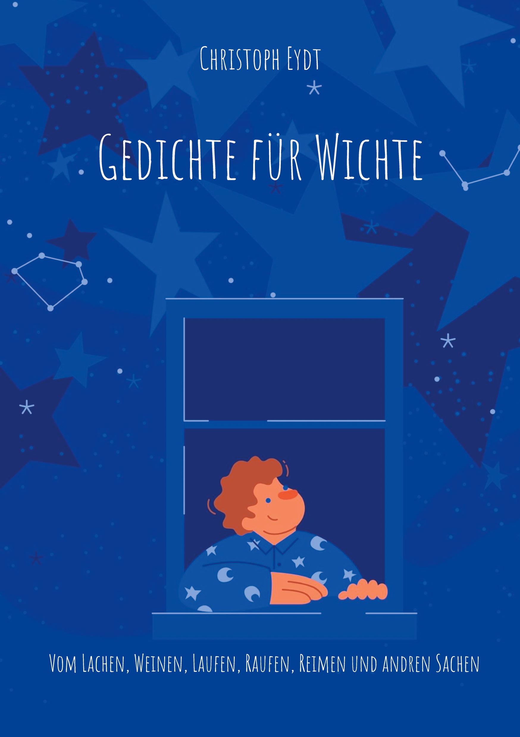 Cover: 9783754374153 | Gedichte für Wichte | Christoph Eydt | Taschenbuch | Paperback | 62 S.