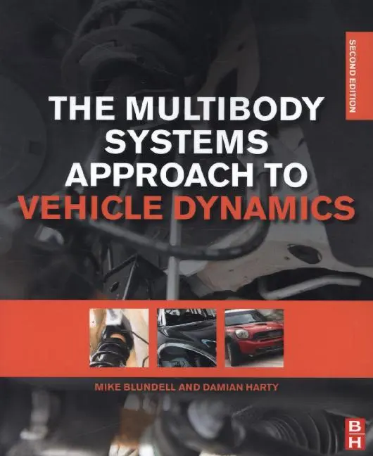 Cover: 9780080994253 | The Multibody Systems Approach to Vehicle Dynamics | Blundell (u. a.) Cover: 9780080994253 | The Multibody Systems Approach to Vehicle Dynamics | Blundell (u. a.)
