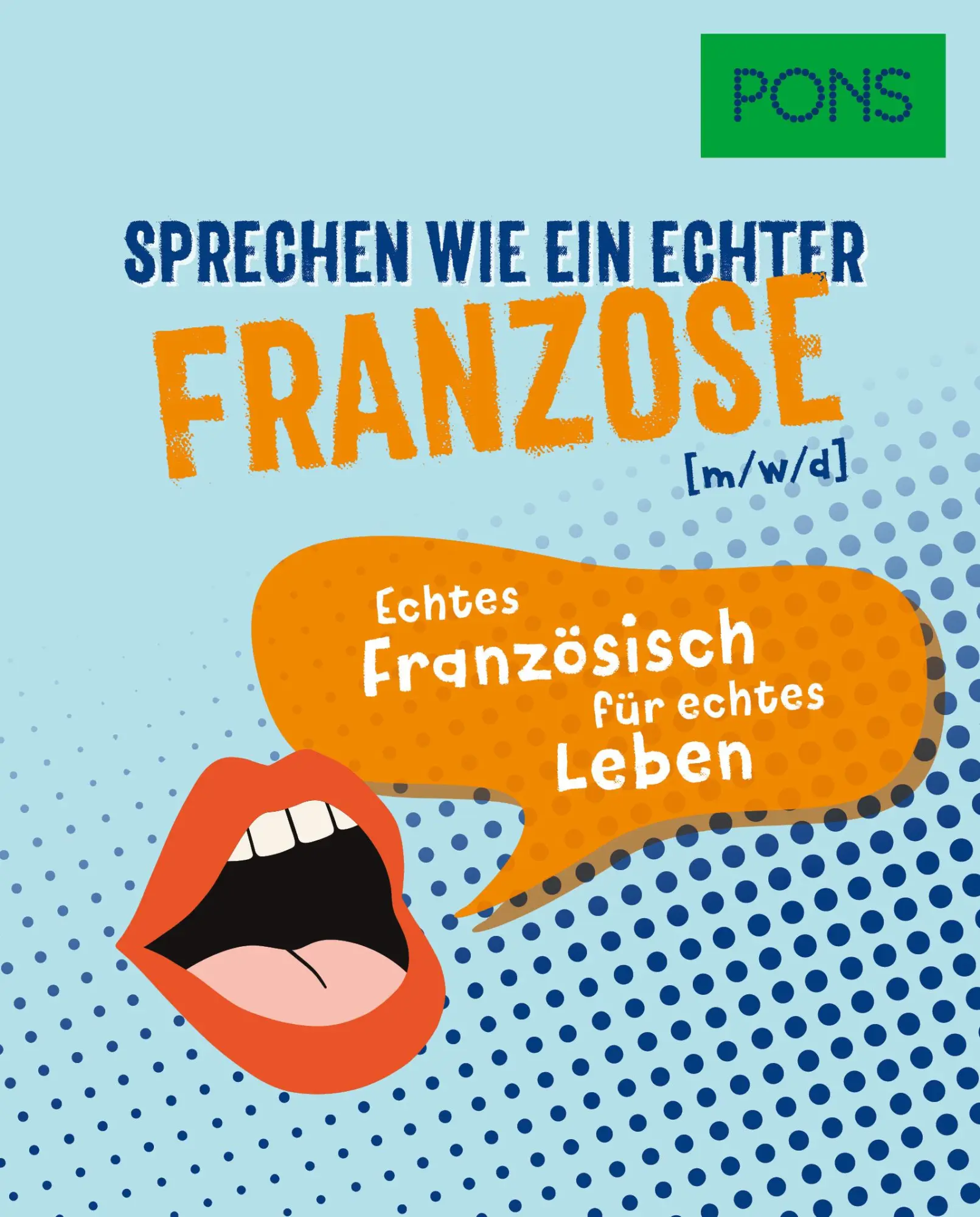 Cover: 9783125164253 | PONS Sprechen wie ein echter Franzose (m/w/d) | Taschenbuch | 160 S.