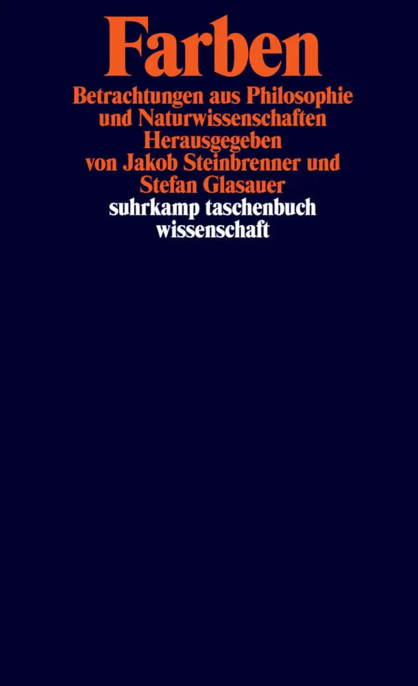 Cover: 9783518294253 | Farben | Betrachtungen aus Philosophie und Neurowissenschaften | Buch
