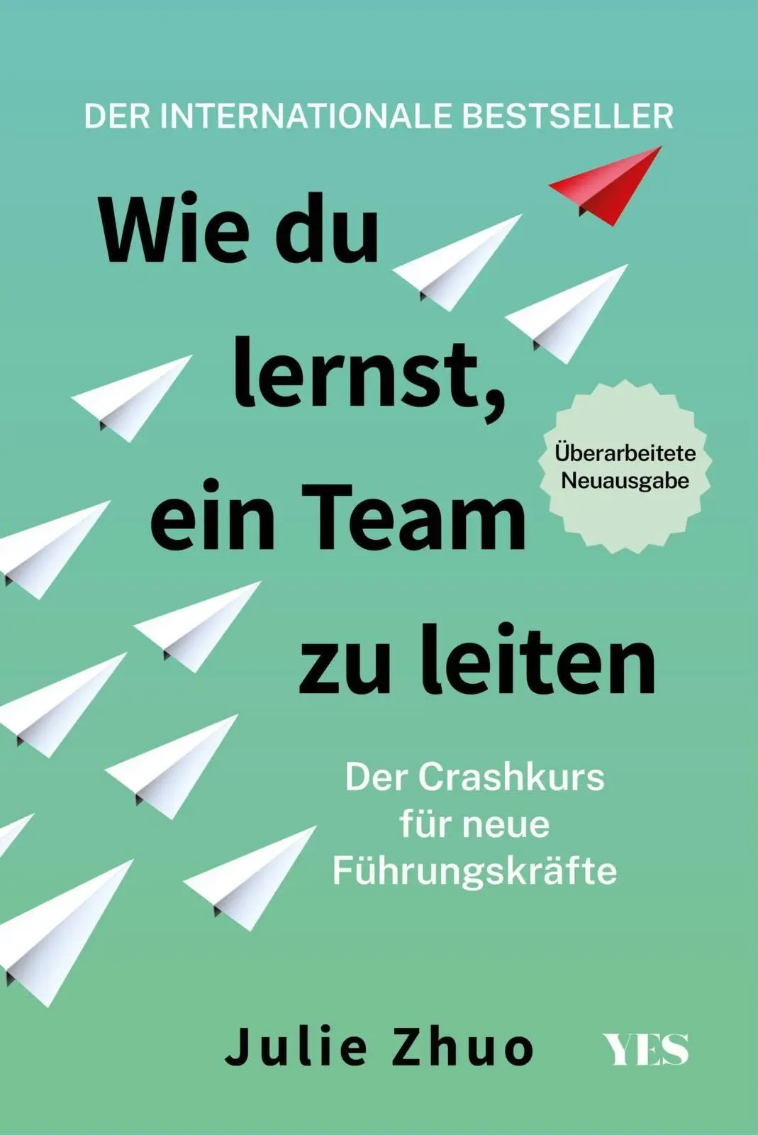 Cover: 9783969054253 | Wie du lernst, ein Team zu leiten | Julie Zhuo | Taschenbuch | 400 S.