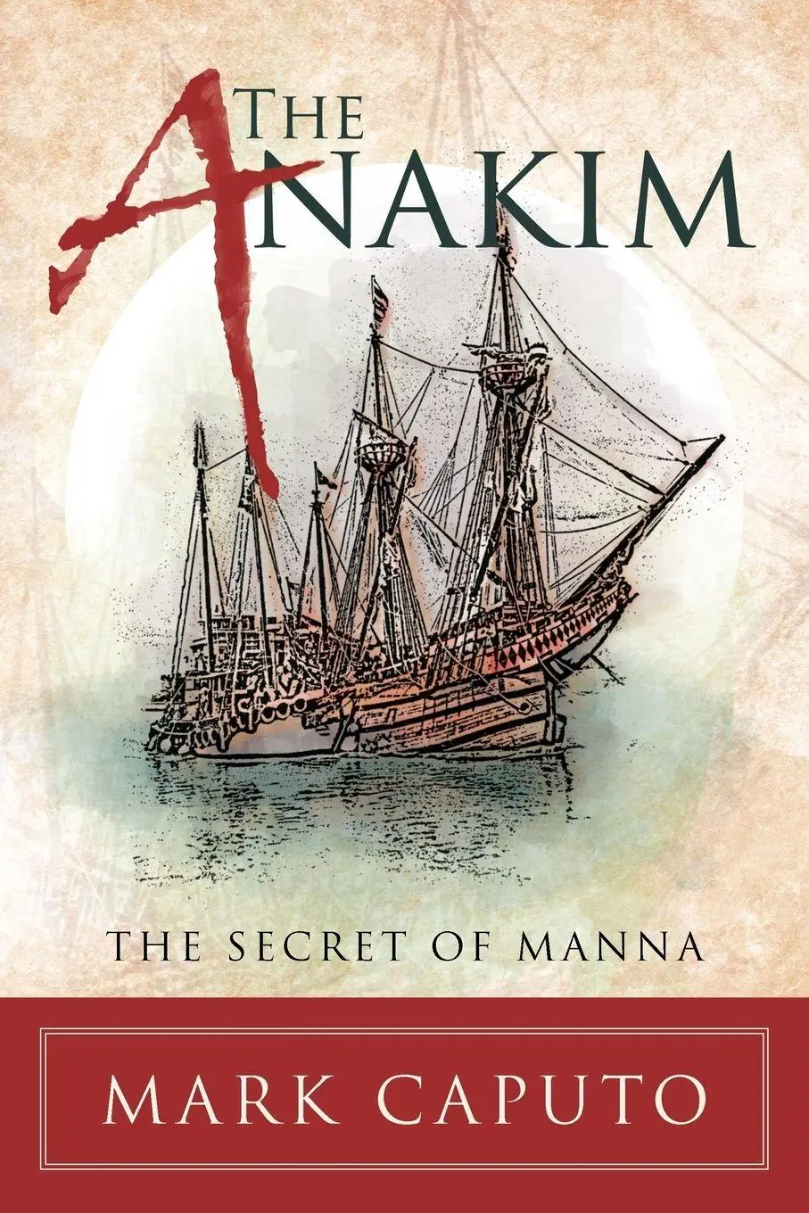 Cover: 9781452504353 | The Anakim | The Secret of Manna | Mark Caputo | Taschenbuch | 2012