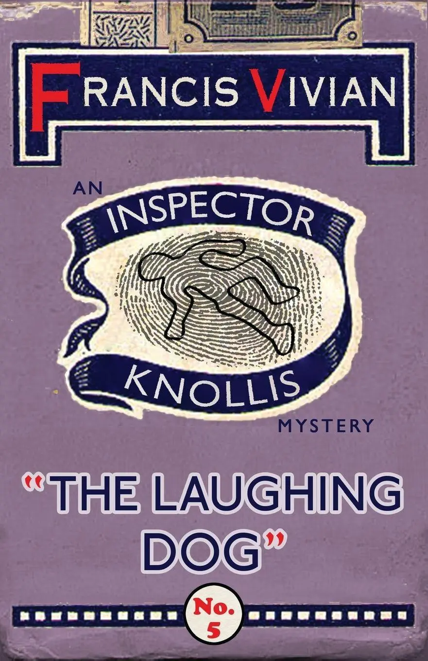 Cover: 9781912574353 | The Laughing Dog | An Inspector Knollis Mystery | Francis Vivian