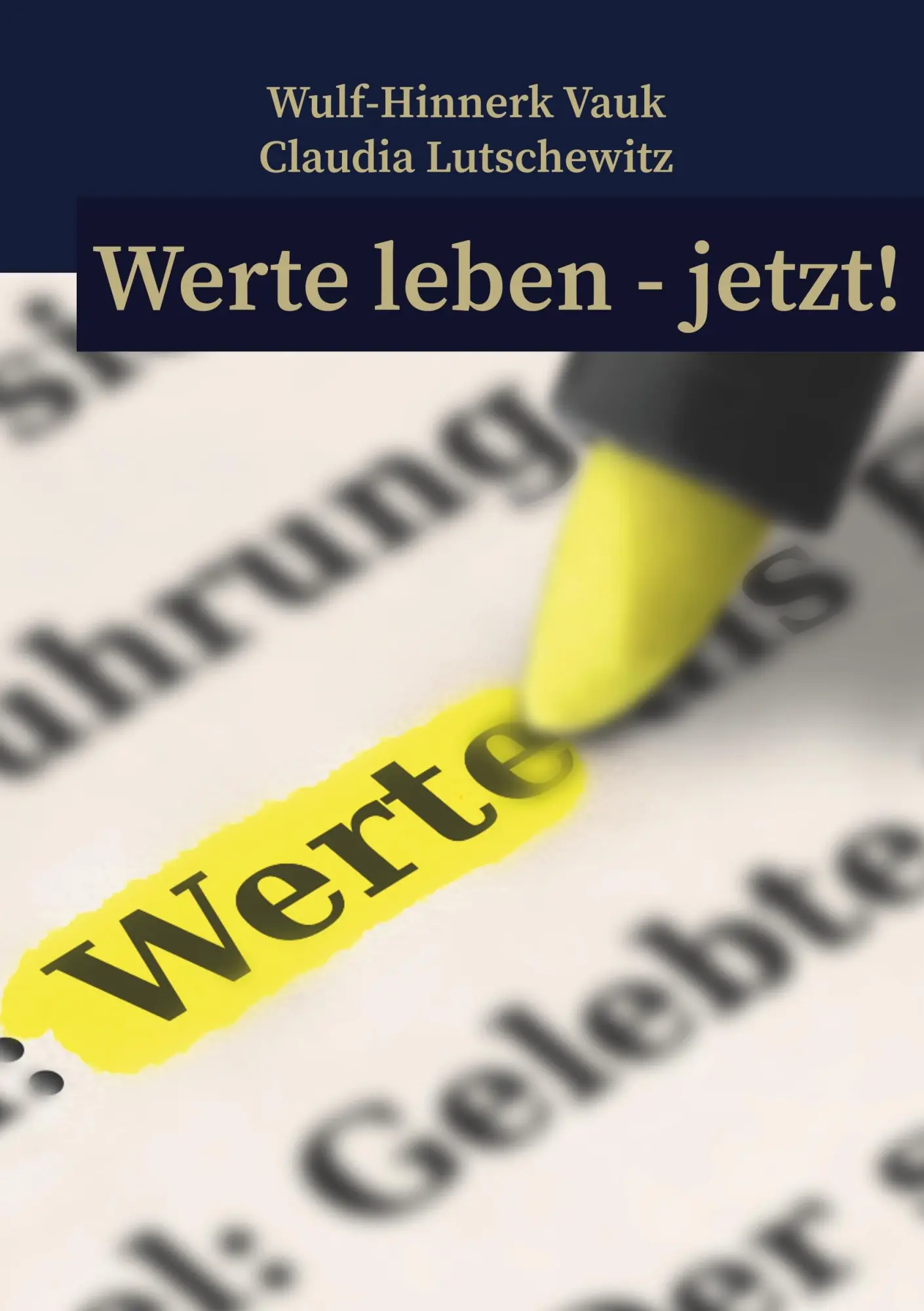 Cover: 9783746984353 | Werte leben jetzt! | Wulf-Hinnerk Vauk | Taschenbuch | Paperback