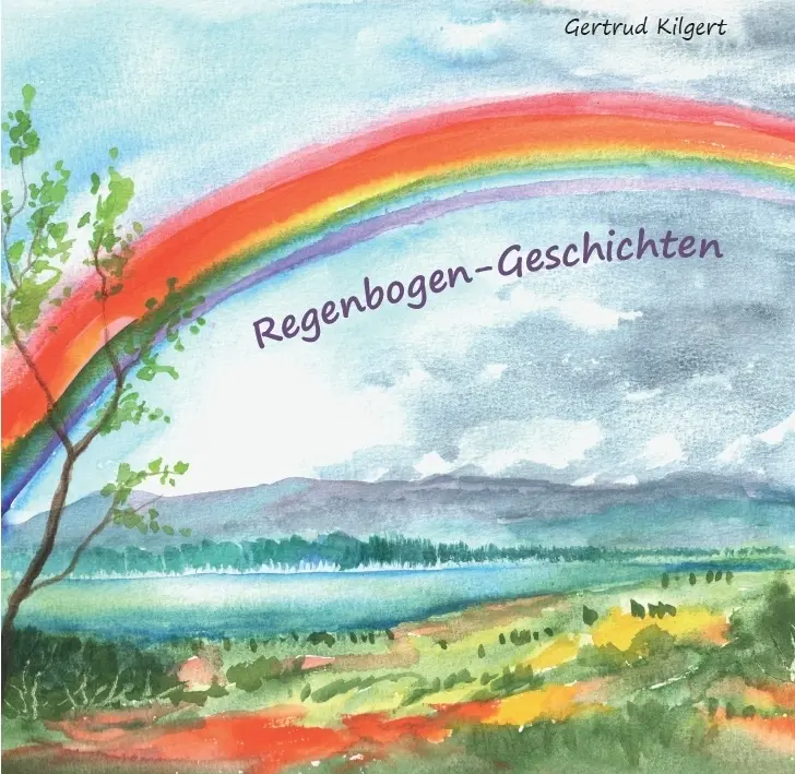 Cover: 9783959764353 | Regenbogen-Geschichten | Gertrud Kilgert | Buch | 56 S. | Deutsch