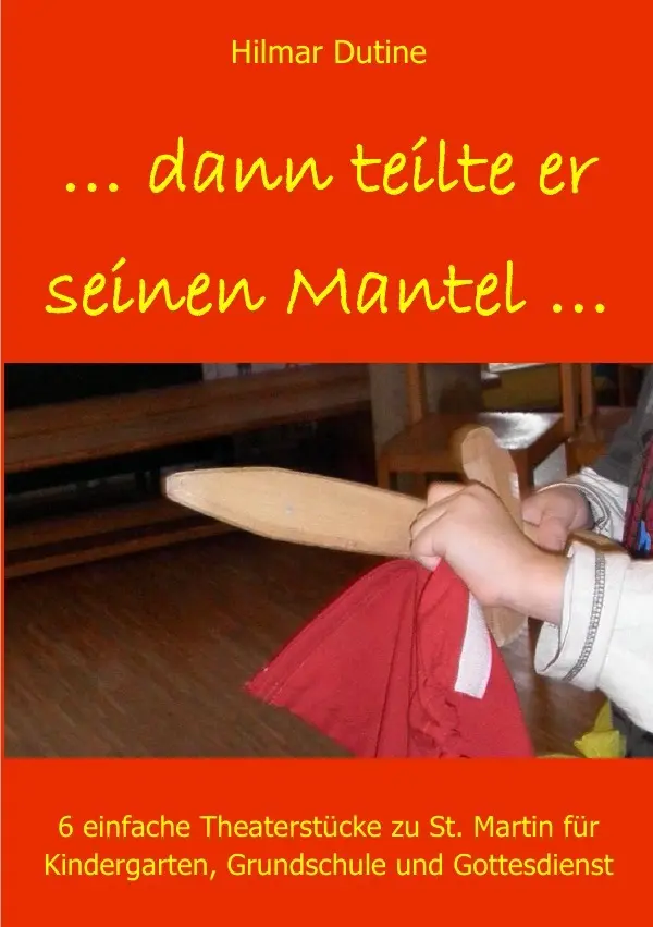Cover: 9783741854453 | ...dann teilte er seinen Mantel... | Hilmar Dutine | Taschenbuch
