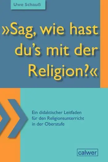 Cover: 9783766844453 | "Sag, wie hast du's mit der Religion?" | Uwe Schauß | Taschenbuch
